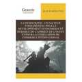 La Démocratie: Un Facteur Fondamental Pour Le Developpement Economique Et Durable de l'Afrique de l'Ouest Et Pour La Stimulation Du C