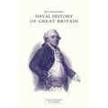 NAVAL HISTORY OF GREAT BRITAIN FROM THE DECLARATION OF WAR BY FRANCE IN 1793 TO THE ACCESSION OF GEORGE IV Volume Three
