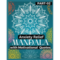 Anxiety Relief Mandala 2: Push over stress and anxiety Gain motivation, Stress relief with motivational books Mandala Coloring Book in your anxiety re