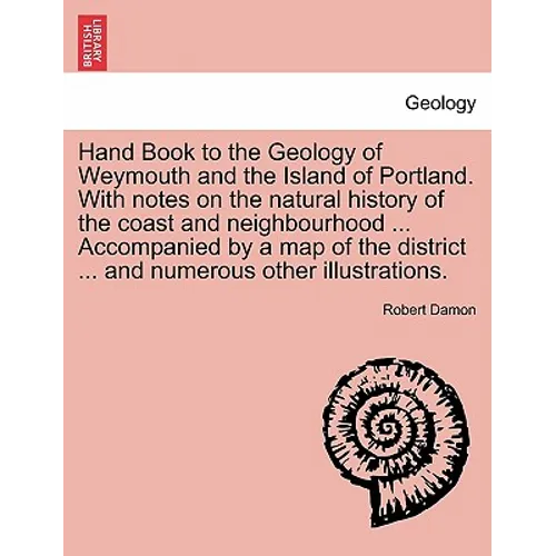 Geology of Weymouth, Portland, and Coast of Dorsetshire