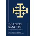 De Locis Sanctis: Concerning Sacred Places
