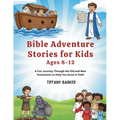 Bible Adventure Stories for Kids Ages 8-12: A Fun Journey Through the Old and New Testaments to Help You Grow in Faith