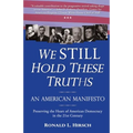 We STILL Hold These Truths: An American Manifesto