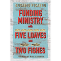 Funding Ministry with Five Loaves and Two Fishes