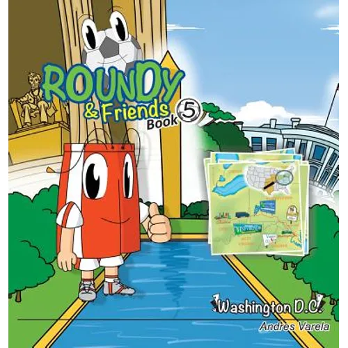 Roundy and Friends: Soccertowns Book 5 - Washington DC