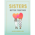 Sisters: Better Together
