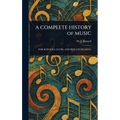 A COMPLETE HISTORY of MUSIC