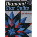 Diamond Star Quilts: Easy Construction; 12 Skill-Building Projects