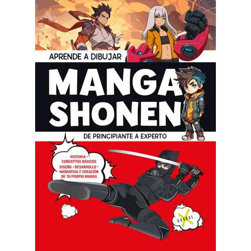Aprende a Dibujar Manga Shonen. de Principiante a Experto / Learn to Draw Shonen Manga