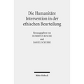 Die Humanitare Intervention in Der Ethischen Beurteilung