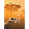 Harvest of Fear: A Story of Zimbabwe
