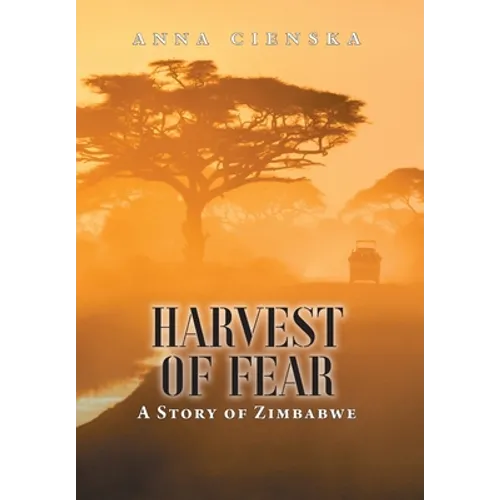 Harvest of Fear: A Story of Zimbabwe