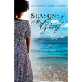 Seasons of My Grief: How I Survived and Learned to Thrive in Spite of Loss, Abandonment, and Rejection