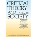 Critical Theory and Society: A Reader