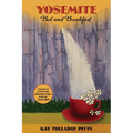 Yosemite Bed and Breakfast: A Novel Set in Yosemite with Lots of Delicious Recipes