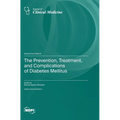 The Prevention, Treatment, and Complications of Diabetes Mellitus