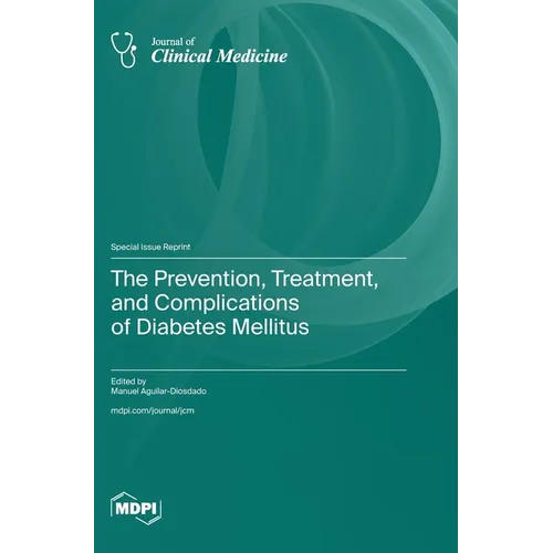 The Prevention, Treatment, and Complications of Diabetes Mellitus
