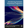 Introducing Systemic Functional Linguistics: Theory, Description and Application