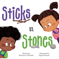 Sticks vs. Stones