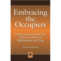 Embracing the Occupiers: Conversations with the Future Leaders of Afghanistan and Iraq