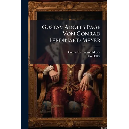 Gustav Adolfs Page Von Conrad Ferdinand Meyer