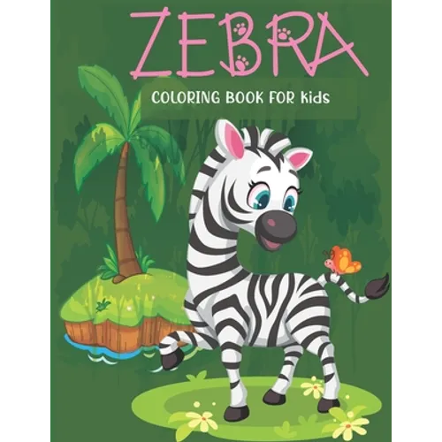 Zebra coloring book for kids: Kids coloring book with flower collection, stress remissive, and relaxation.