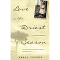 Love in the Driest Season: A Family Memoir