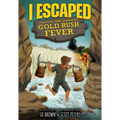 I Escaped the Gold Rush Fever