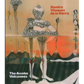 Sandra Vasquez de la Horra: The Awake Volcanoes