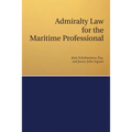 Admiralty Law for the Maritime Professional