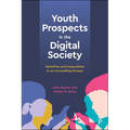 Youth Prospects in the Digital Society: Identities and Inequalities in an Unravelling Europe