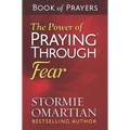 The Power of Praying Through Fear Book of Prayers
