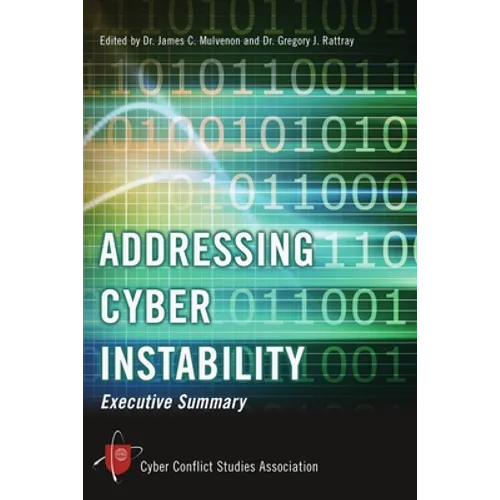Addressing Cyber Instability: Executive Summary