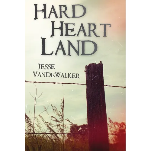 Hard Heart Land