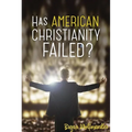 Has American Christianity Failed?