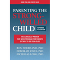 Parenting the Strong-Willed Child, Expanded Fourth Edition: The Clinically Proven Five-Week Program for Parents of Two- To Six-Year-Olds
