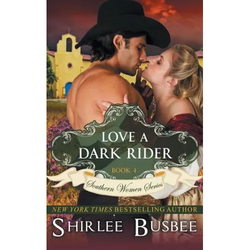 Love A Dark Rider (The Southern Women Series, Book 4)