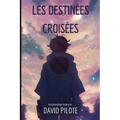 Les Destinées Croisées