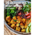 50 Gut-Friendly Dish Recipes for Home