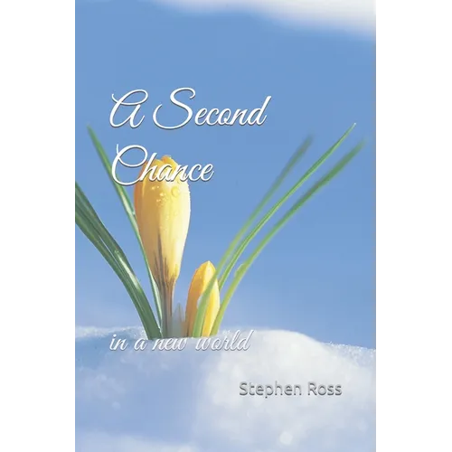 A Second Chance: in a new world