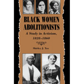 Black Women Abolitionists: A Study in Activism, 1828-1860