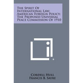 The Spirit of International Law; American Foreign Policy; The Proposed Universal Peace Commission of 1910