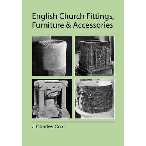 English Church Fittings, Furniture and Accessories