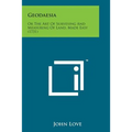 Geodaesia: Or the Art of Surveying and Measuring of Land, Made Easy (1731)