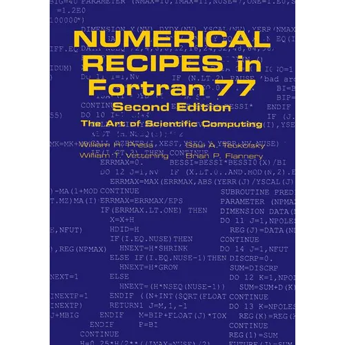 Numerical Recipes in FORTRAN 77: Volume 1, Volume 1 of FORTRAN Numerical Recipes: The Art of Scientific Computing