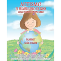 El Primer Libro de Nina: Como Personalizar Su Propio Libro