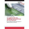 La aplicación de medidas preventivas de los bancos