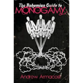 The Bohemian Guide to Monogamy