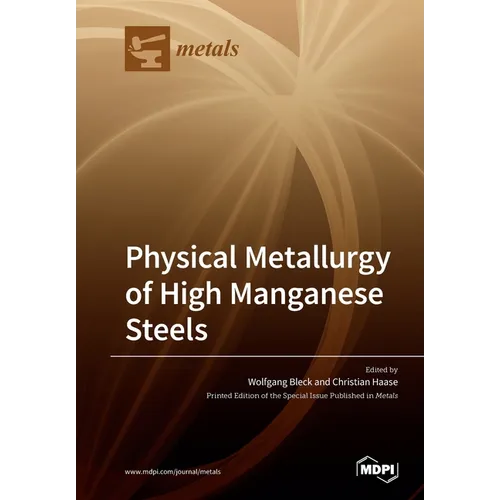 Physical Metallurgy of High Manganese Steels