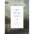 How Does God Change Us?